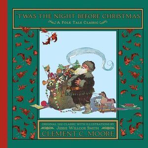 'Twas the Night Before Christmas: A Christmas Holiday Book for Kids -- Clement C